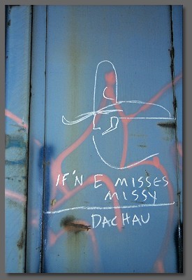 if'n e misses missy, dachau