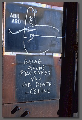 being alone prepares you for death, -celine