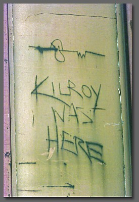 Kilroy was here